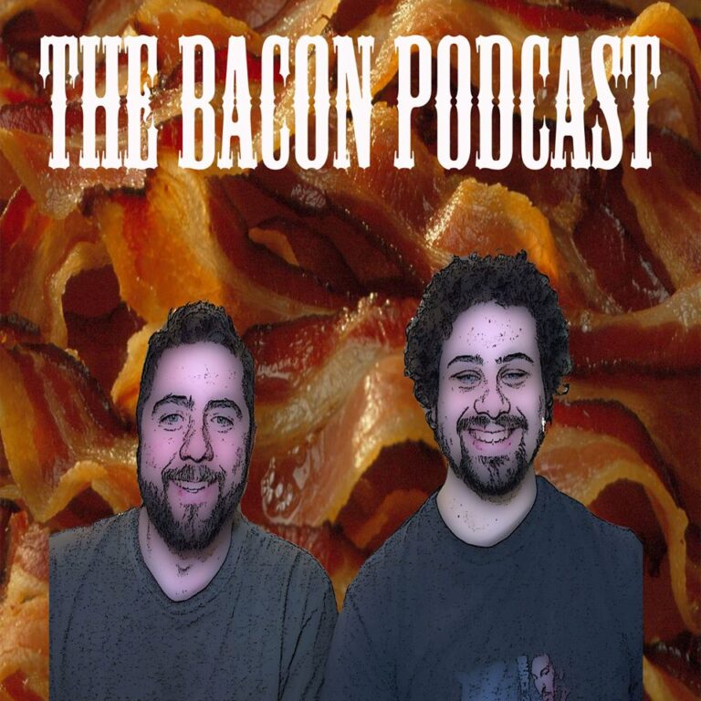 The Bacon Podcast